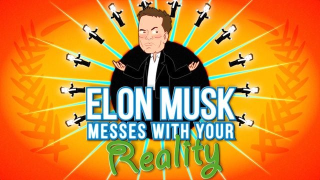 “Elon Musk Messes With Your Reality” Short