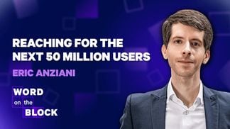 Eric Anziani: Reaching for the Next 50 Million Users